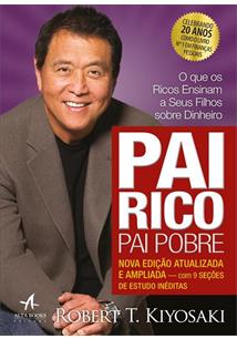 PAI RICO, PAI POBRE: O QUE OS RICOS ENSINAM A SEUS FILHOS SOBRE DINHEIRO (EDIÇAO DE 20 ANOS)