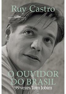 O OUVIDOR DO BRASIL: 99 VEZES TOM JOBIM