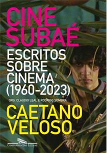 CINE SUBAE: ESCRITOS SOBRE CINEMA (1960-2023)