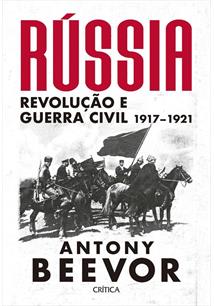 RUSSIA: REVOLUÇAO E GUERRA CIVIL, 1917-1921