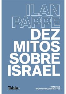 DEZ MITOS SOBRE ISRAEL