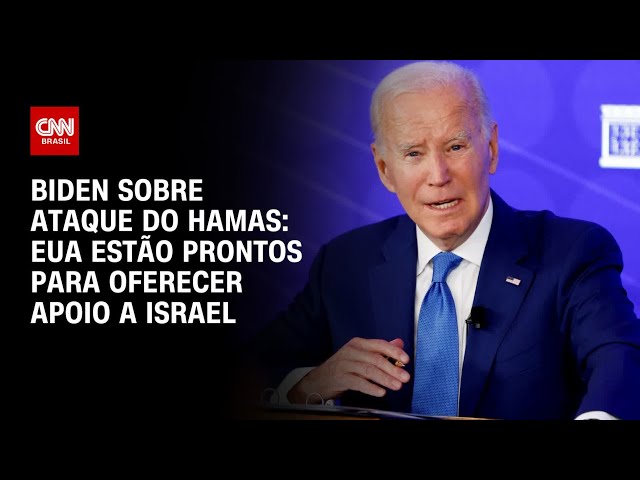 Biden sobre ataque do Hamas: EUA estão prontos para oferecer apoio a Israel | AGORA CNN