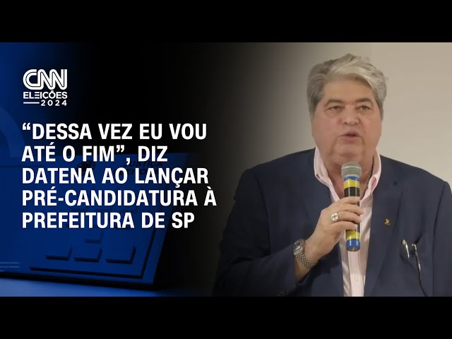 “Dessa vez eu vou até o fim”, diz Datena ao lançar pré-candidatura a prefeito de SP | BASTIDORES CNN