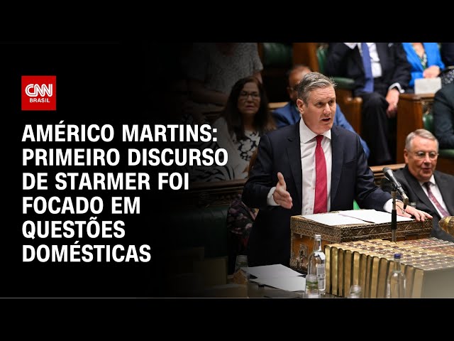 Américo Martins: Primeiro discurso de Starmer foi focado em questões domésticas | LIVE CNN