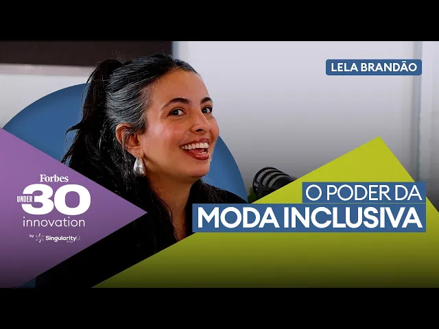 Capa do vídeo: Lela Brandão – Forbes Under 30 Innovation by SingularityU Brazil