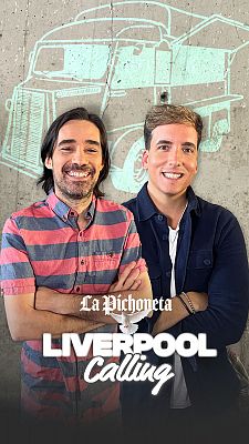 Liverpool Calling: The pichoneta edition