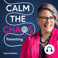 Calm the Chaos Parenting: Framework and 5-Stage Road Map for an Empowered Family