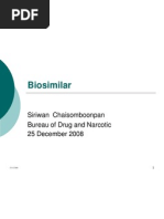 Biosimilar: Siriwan Chaisomboonpan Bureau of Drug and Narcotic 25 December 2008