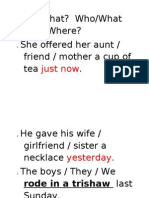 Who? What? Who/What When? Where? She Offered Her Aunt / Friend / Mother A Cup of Tea