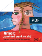 Amor: ¿Qué Da? ¿Qué No Da? Malos Tratos en Las Parejas Jóvenes