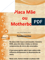 Aula 5 - Placa Mãe - Tipos