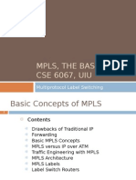 MPLS, The Basics CSE 6067, UIU: Multiprotocol Label Switching