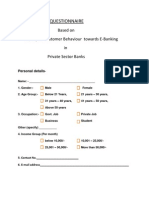 Questionnaire: Based On Study of Customer Behaviour Towards E-Banking in Private Sector Banks