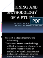 Designing and Methodology of A Study: PG Guide: DR S R Suryawanshi Student: DR Saiprasad Bhavsar