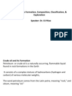 Crude Oil, It's Formation, Composition, Classification, & Exploration Speaker: Dr. O.P.Rao