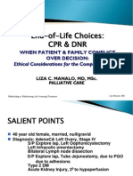 End-of-Life Choices: CPR & DNR WHEN PATIENT & FAMILY CONFLICT OVER DECISION: Ethical Considerations For The Competent Patient