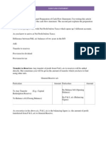 Cash Flow Statement: Transfer To Reserves: Any Transfer of Profit From P & L A/c To Reserves Will Be Added