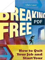 Breaking Free How To Quit Your Job and Start Your Own Business PDF