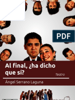 Al Final Ha Dicho Que Sí - Teatro - Ángel Serrano Laguna - Julio 2012