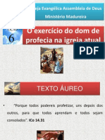 Lição6 o Exercício Do Dom de Profecia Na Igreja Atual