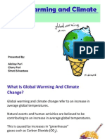 Global Warming and Climate Change: Presented By: Akshay Puri Charu Puri Shruti Srivastava