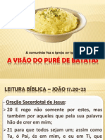 A Visão Do Puré de Batatas