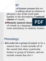 The Idea of Feature Systems That We Have Been Talking About in Relation To Phonetics Also Lends Itself Quite Handily To The Description of Natural