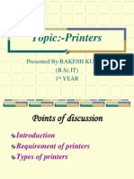 Topic:-Printers: Presented By:RAKESH KUMAR (B.SC - IT) 1 Year