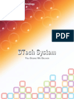 Dtech System Dtech System: Up To Date Wi TH Technol Ogy