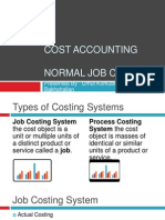 Cost Accounting Normal Job Costing: Presented By: Umut Korkuter & Sina Bakhshalian