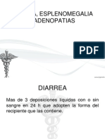 Diarrea, Esplenomegalia y Adenopatias...