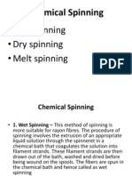 Chemical Spinning: - Wet Spinning - Dry Spinning - Melt Spinning