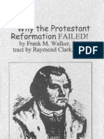 Frank M. Walker Why The Protestant Reformation Failed!