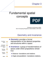 Fundamental Spatial Concepts: © Worboys and Duckham (2004) GIS: A Computing Perspective, Second Edition, CRC Press