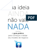 Bizstart Sua Ideia Ainda Não Vale Nada