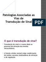 Patologias Associadas As Vias de Transdução de Sinal