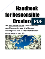 The Handbook For Responsible Creators: The No-Crapping Around Guide For Clearing Your Blocks, Using Your Intuition and Weilding Your Skills To Implement The Law of Attraction in Your Life