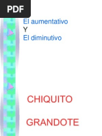 Aumentativo y Diminutivo