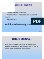 Class 36: Outline: Yell If You Have Any Questions