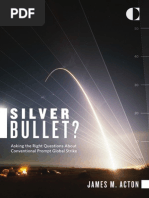 Silver Bullet? Asking The Right Questions About Conventional Prompt Global Strike