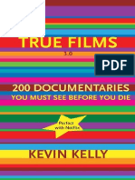 200 Documentaries You Must See Before You Die by Kevin Kelly