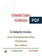 Embedded System Architectures: Dr. Shubhajit Roy Chowdhury