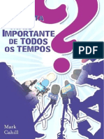 A PERGUNTA MAIS IMPORTANTE - Mark Cahill PDF