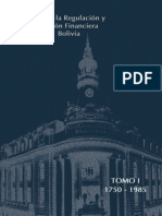 Historia de La Regulación y Supervisión Financiera en Bolivia - TOMO I