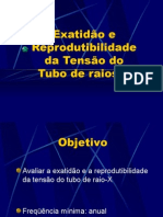 Lab. Radiodiagnóstico - I Física Médica - Unesp (2006) Exatidão e Reprodutibilidade Da Tensão Do Tubo de Raios-X