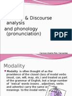 Modality & Discourse Analysis and Phonology (Pronunciation) : Carmen Anahis Rdz. Cervantes Sarai Altamirano Altamirano