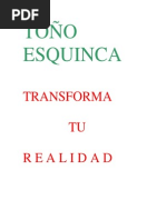 Transforma Tu Realidad. - Antonio Esquinca