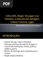 Callois, Roger. Os Jogos e Os Homens: A Máscara Da Vertigem