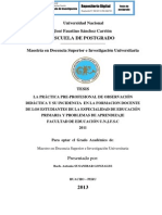 LA PRÁCTICA PRE-PROFESIONAL DE OBSERVACIÓN DIDÁCTICA Y SU INCIDENCIA  EN LA FORMACIÓN DOCENTE DE LOS ESTUDIANTES DE LA ESPECIALIDAD DE EDUCACIÓN PRIMARIA Y PROBLEMAS DE APRENDIZAJE FACULTAD DE EDUCACIÓN U.N.J.F.S.C 2011