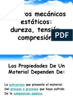 Ensayos Mecanicos Estaticos, Dureza, Tension, Compresion